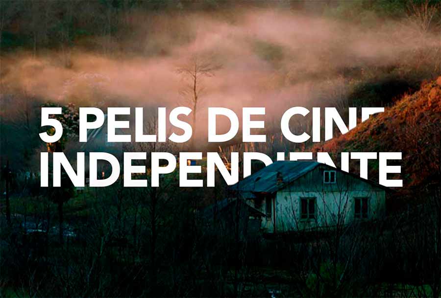 5-pelis-cine-independiente